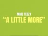 Mike Teezy – A Little More