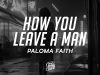 Paloma Faith – How You Leave A Man