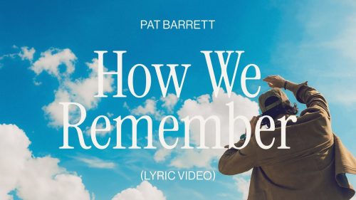 Pat Barrett – How We Remember