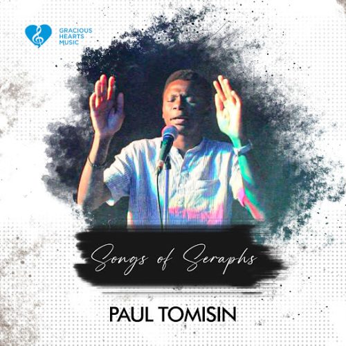 Paul Tomisin – Songs Of Seraphs