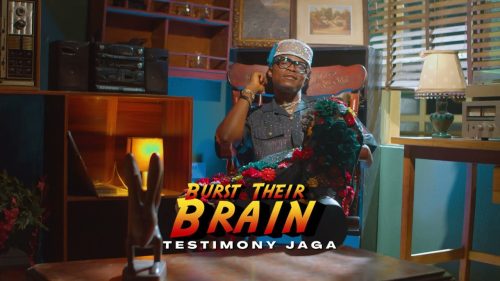 Testimony Jaga – Burst Their Brain