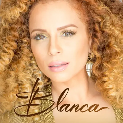 Blanca – If You Say Go