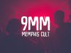 9MM – Memphis Cult