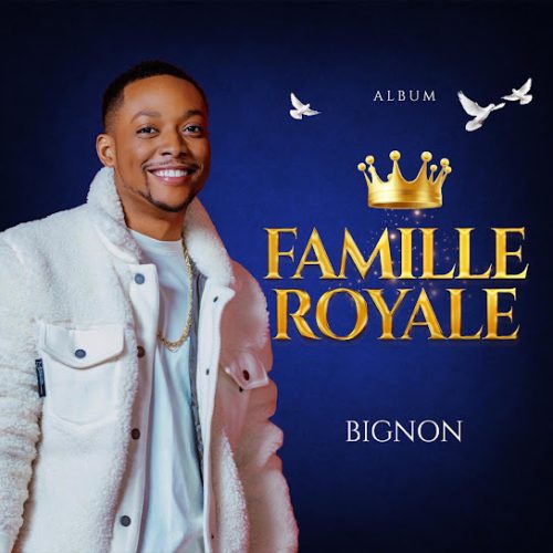 Bignon – Famille Royale