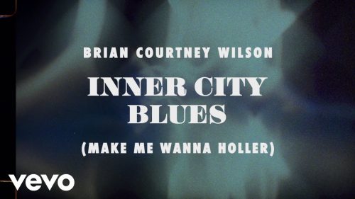 Brain Courtney Wilson – Inner City Blues (Make Me Wanna Holler) (Extended Version/Lyric Video)