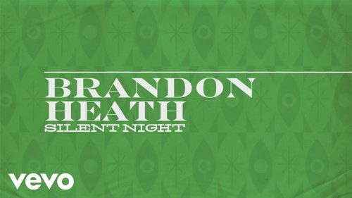 Brandon Heath – Silent Night