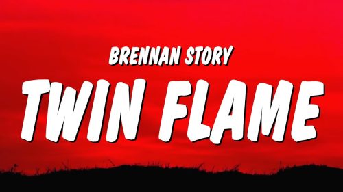 Brennan Story – Twin Flame
