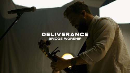 Bridge Worship – Deliverance