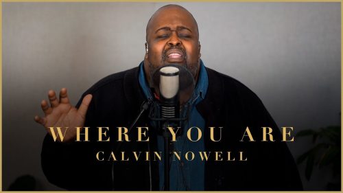 Calvin Nowell – Where You Are