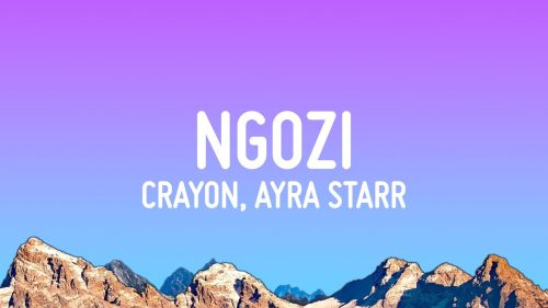 Crayon – Ngozi ft. Ayra Starr