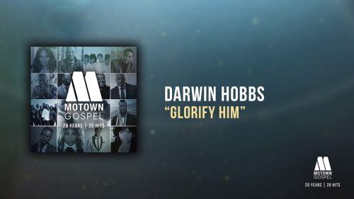 Darwin Hobbs – Glorify Him Offical Audio