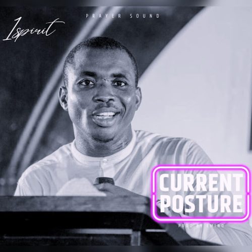 Emino – Current Posture ft 1Spirit & Theophilus Sunday