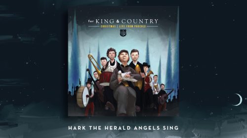 for KING & COUNTRY – Hark The Herald Angels Sing