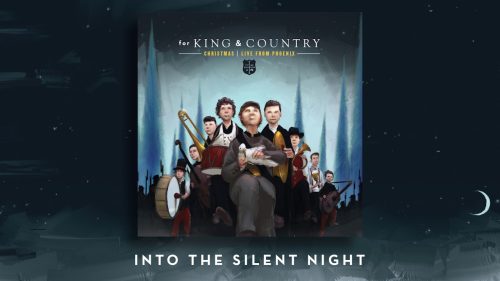 for KING & COUNTRY – Into The Silent Night
