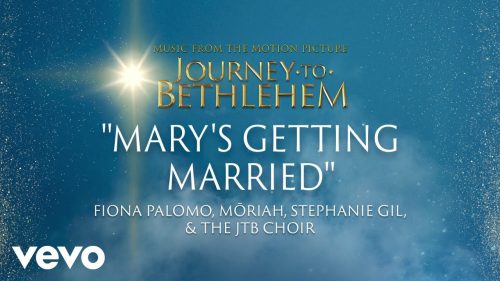 Journey To Bethlehem – Mary'S Getting Married Ft. Fiona Palomo, Mōriah & Stephanie Gil