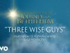 Journey To Bethlehem – Three Wise Guys Ft Omid Djalili, Rizwan Manji & Geno Segers