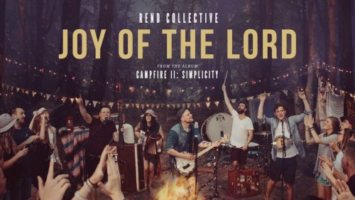 Rend Collective – Joy Of The Lord
