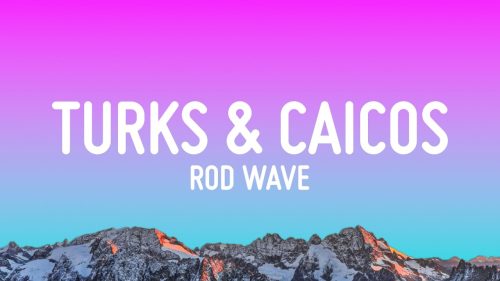 Rod Wave – Turks & Caicos