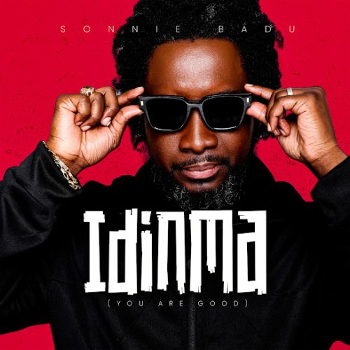 Sonnie Badu – Idinma (You Are Good)