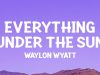 Waylon Wyatt – Everything Under The Sun