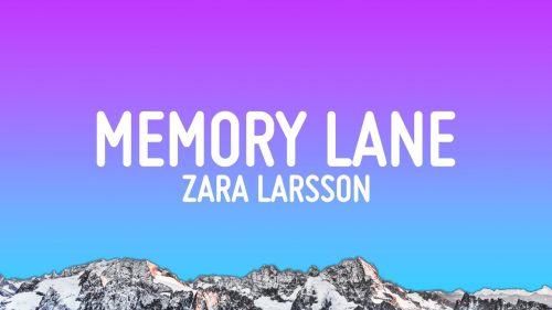 Zara Larsson – Memory Lane
