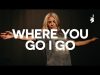 Bethel Music - Where You Go I Go