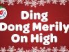 Christmas Carol Songs – Ding Dong Merrily On High