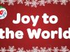 Christmas Carol Songs – Joy To The World