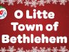 Christmas Carol Songs – O Little Town Of Bethlehem