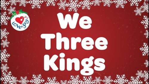 Christmas Carol Songs – We Three Kings