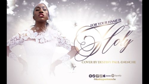 Destiny Paul-Enenche – For Your Name Is Holy