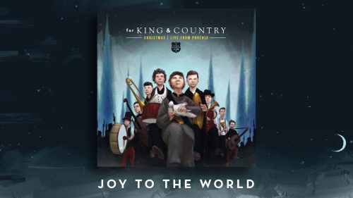for KING + COUNTRY – Christmas | Live From Phoenix - Joy To The World