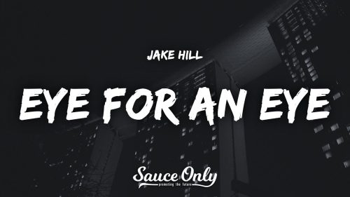 Jake Hill – Eye For An Eye