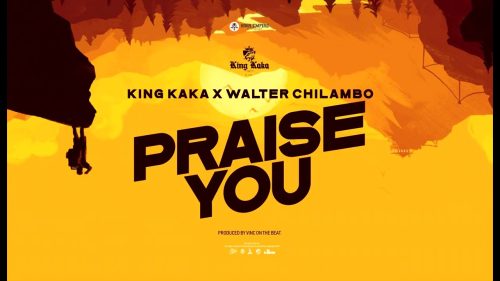 Kaka Sungura – Praise You Ft Walter Chilambo