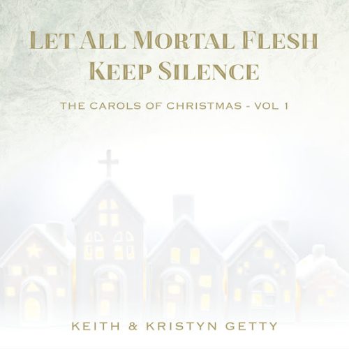 Keith & Kristyn Getty – Jesus, Joy Of The Highest Heaven
