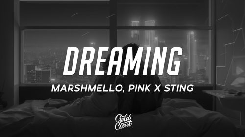Marshmello, P!nk & Sting – Dreaming