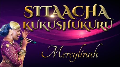 Mercylinah – Sitaacha Kukushukuru