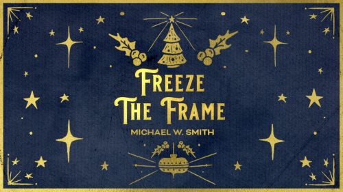 Michael W. Smith – Freeze The Frame (Official Christmas Audio)