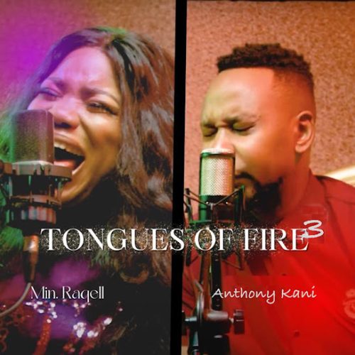 Minister Raqell – Tongues Of Fire (Vol. 3)