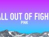P!NK – All Out Of Fight