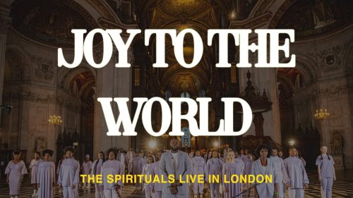The Spirituals Choir – Joy To The World (We Sing Joy)