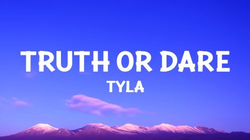 Tyla – Truth Or Dare