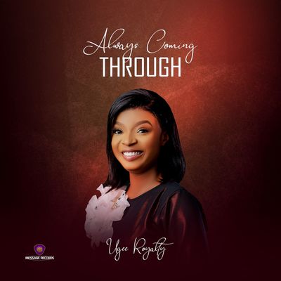 Ugee Royalty – Always Coming Through