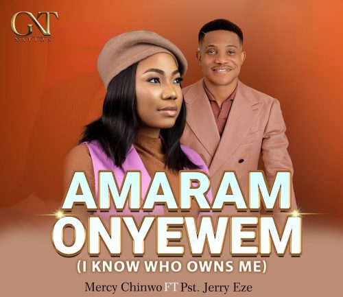 Amaram Onyewem by Mercy Chinwo & Jerry Eze 