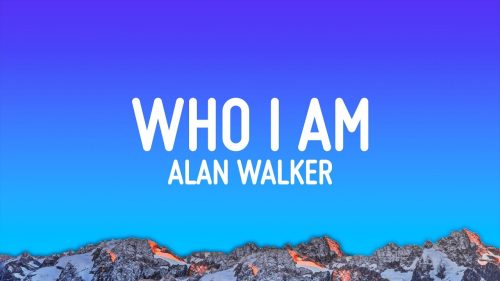 Alan Walker – Who I Am