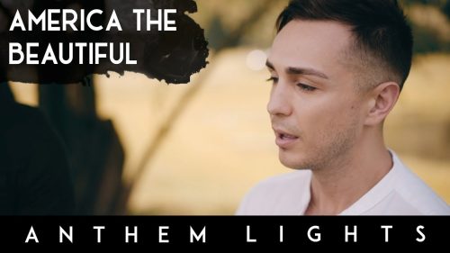 Anthem Lights – America The Beautiful