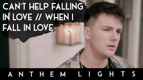 Anthem Lights – Can'T Help Falling In Love