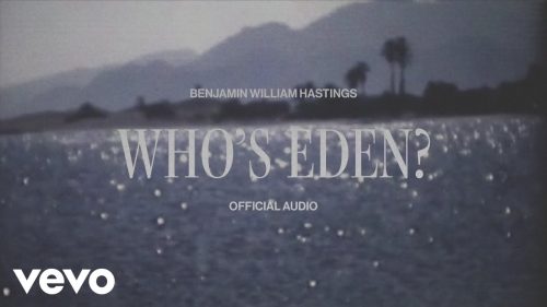 Benjamin William Hastings – Who'S Eden