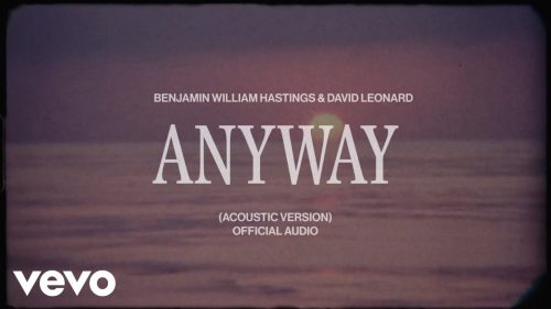 Benjamin William Hastings – Anyway (Acoustic)
