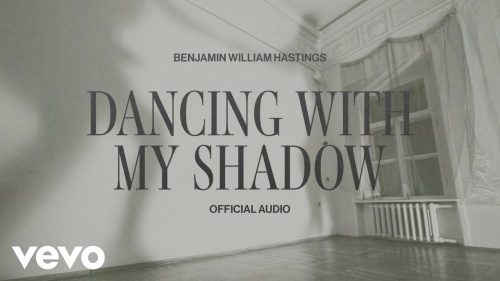Benjamin William Hastings – Dancing With My Shadow